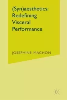 Image of (Syn)aesthetics : Redefining Visceral Performance