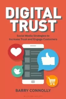 Image of Digital Trust : Social Media Strategies to Increase Trust and Engage Customers