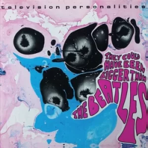 Image of They Could Have Been Bigger Than the Beatles by Television Personalities Vinyl Album
