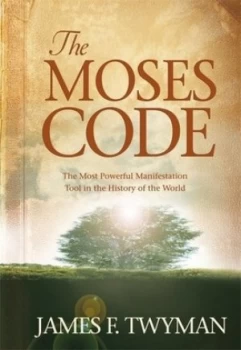 Image of The Moses Code by James F. Twyman Hardback