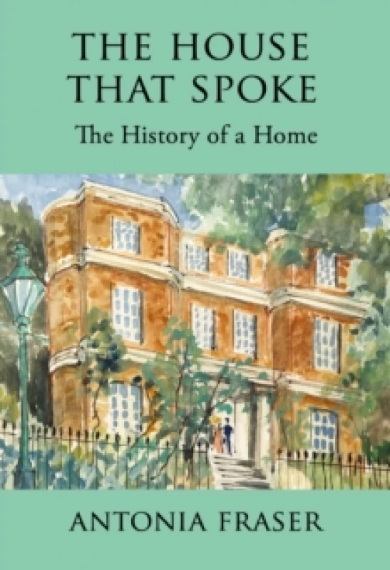 Image of The House That Spoke. Hardback. By Antonia Fraser Books