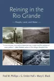 Image of Reining in the Rio Grande : People, Land, and Water
