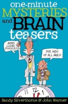Image of One Minute Mysteries and Brain Teasers by Sandy Silverthorne and John Warner Paperback