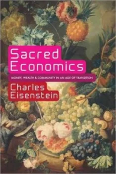 Image of Sacred Economics by Charles Eisenstein Book