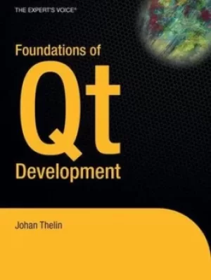 Image of Foundations of Qt development by Johan Thelin