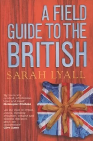 Image of A field guide to the British by Sarah Lyall