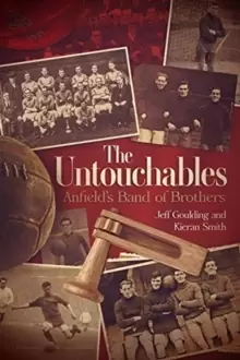Image of The Untouchables : Anfield's Band of Brothers