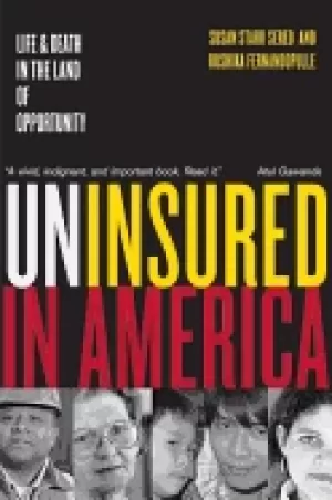 Image of uninsured in america life and death in the land of opportunity