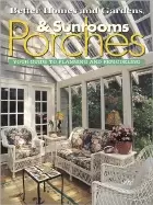 Image of porches and sunrooms your guide to planning and remodeling better homes and