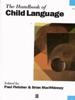 Image of The Handbook of Child Language by Paul Fletcher Book