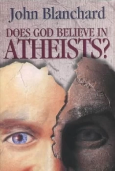 Image of Does God Believe in Atheists by John Blanchard Book