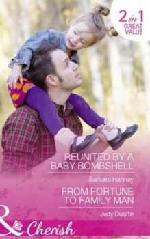 Image of Reunited by a Baby Bombshell by Barbara Hannay and Judy Duarte Paperback