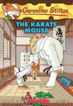 Image of The Karate Mouse by Geronimo Stilton and Giuseppe Ferrario and Federico Brusco and Valentina Grassini and Chiara Sacchi Paperback