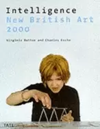 Image of intelligence new british art 2000 button virginia esche charles gere charli