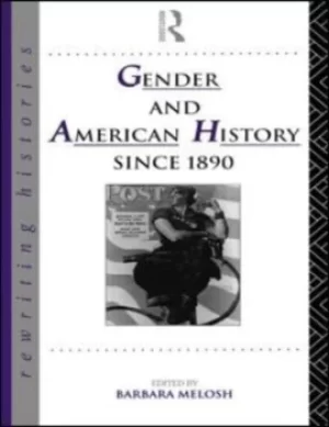 Image of Gender and American History Since 1890 by Barbara Melosh