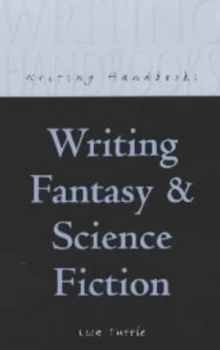 Image of Writing Fantasy and Science Fiction by Lisa Tuttle Paperback