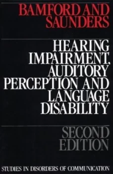 Image of Hearing Impairment Auditory Perception and Language Disability by John Bamford Book