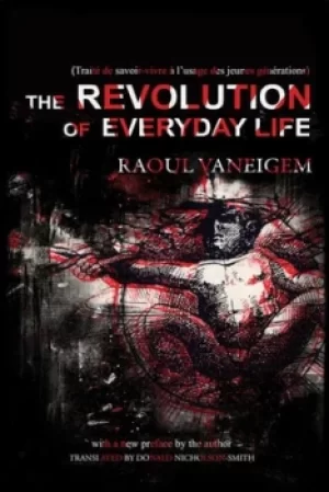 Image of The revolution of everyday life by Raoul Vaneigem