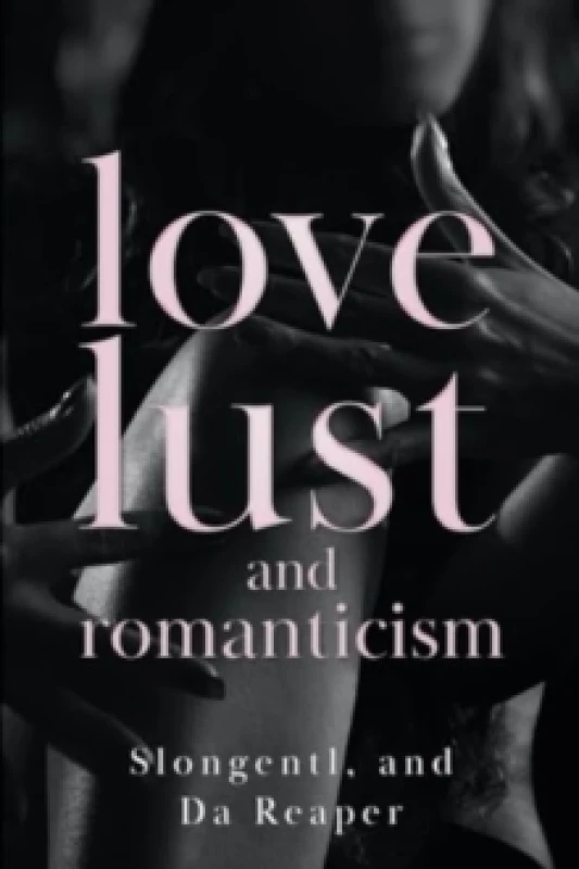 Image of Love, Lust, and Romanticism Paperback / softback
