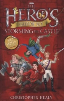 Image of The Heros Guide to Storming the Castle by Christopher Healy Paperback