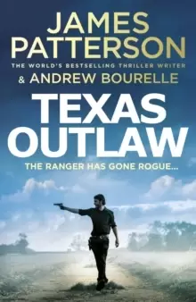 Image of Texas Outlaw : The Ranger has gone rogue...
