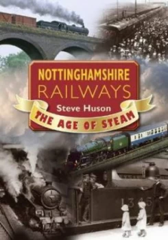 Image of Nottinghamshire Railways by Steve Huson Paperback
