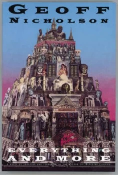 Image of Everything and More by Geoff Nicholson Paperback