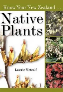 Image of Know Your New Zealand Native Plants by L. J Metcalf Paperback