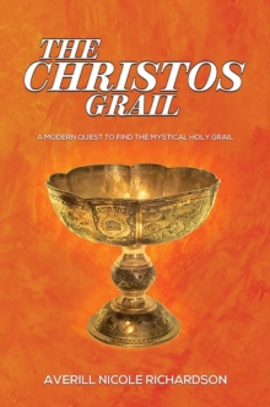 Image of The Christos Grail : A Modern Quest to Find the Mystical Holy Grail Paperback / softback