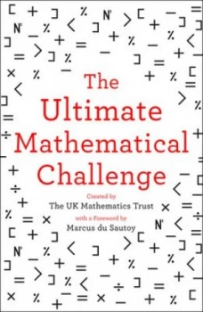 Image of The Ultimate Mathematical Challenge by The UK Mathematics Trust