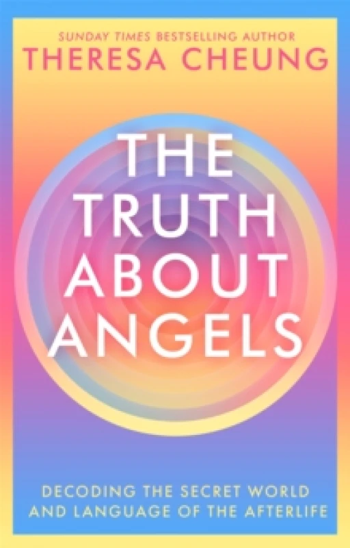 Image of The Truth about Angels : Decoding the secret world and language of the afterlife Paperback / softback