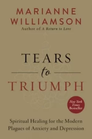 Image of Tears to triumph by Marianne Williamson