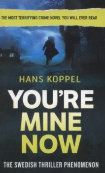 Image of Youre Mine Now by Hans Koppel Paperback