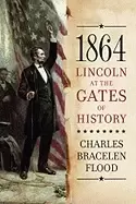 Image of 1864 lincoln at the gates of history
