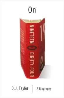 Image of On Nineteen Eighty-Four : A Biography