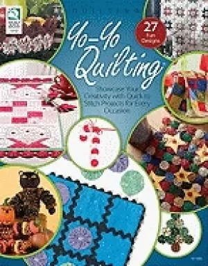 Image of yo yo quilting showcase your creativity with quick to stitch projects for e