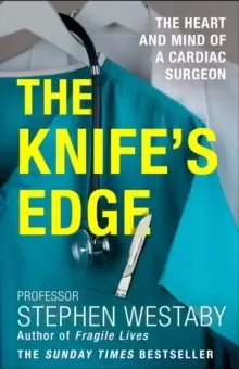 Image of The Knife's Edge : The Heart and Mind of a Cardiac Surgeon