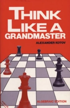 Image of Think like a Grandmaster by A.A. Kotov Paperback