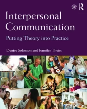 Image of Interpersonal CommunicationPutting Theory into Practice