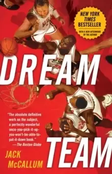 Image of Dream Team : How Michael, Magic, Larry, Charles, and the Greatest Team of All Time Conquered the World and Changed the Game of Basketball Forever