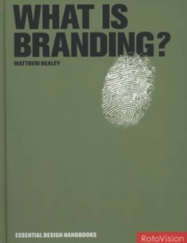 Image of What Is Branding by Matthew Healey Hardback
