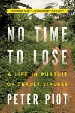 Image of no time to lose a life in pursuit of deadly viruses