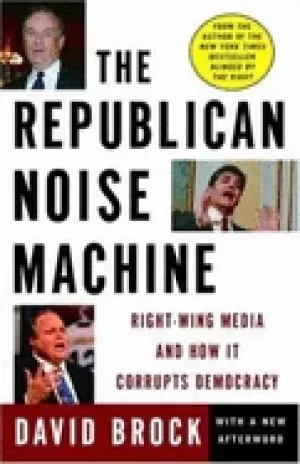 Image of republican noise machine right wing media and how it corrupts democracy