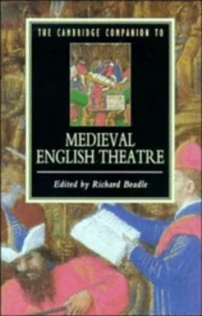 Image of The Cambridge Companion to Medieval English Theatre by Richard Beadle Paperback