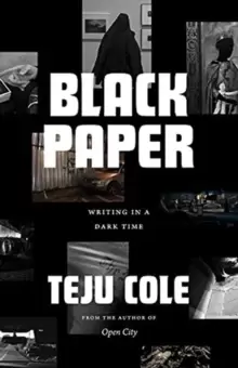Image of Black Paper : Writing in a Dark Time