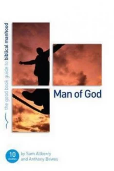 Image of Man of God by Sam Allberry and Anthony Bewes Book