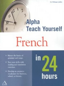 Image of Alpha Teach Yourself French in 24 Hours by Dr. William Griffin Book