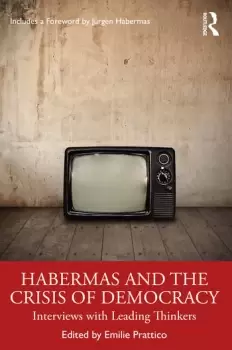 Image of Habermas and the Crisis of Democracy Interviews with Leading Thinkers