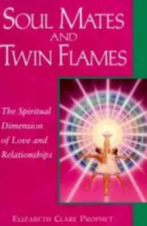Image of Soul mates and twin flames by Elizabeth Clare Prophet