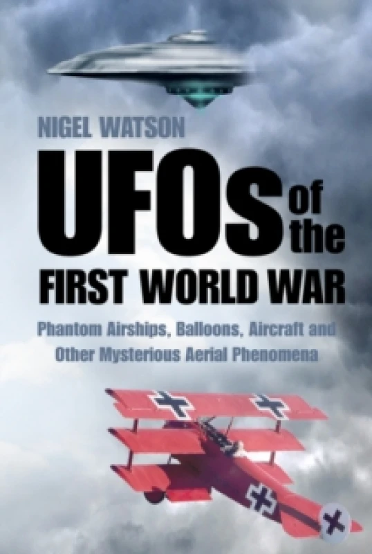 Image of UFOs of the First World War. Paperback. By Nigel Watson Books